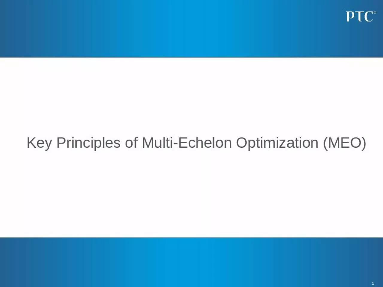 PPT-Key Principles of Multi-Echelon Optimization (MEO)