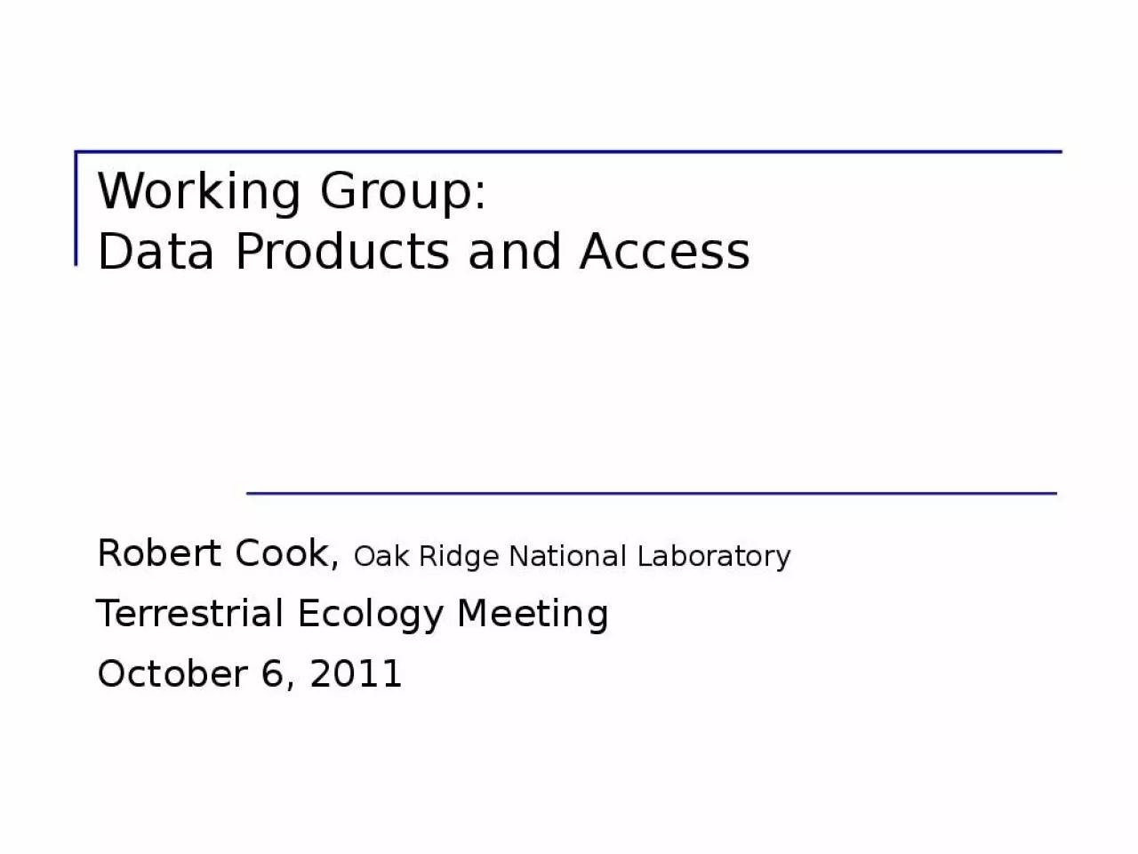 PPT-Working Group: Data Products and Access