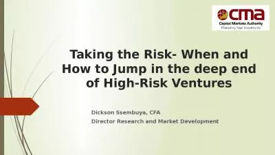 Taking the Risk- When and How to Jump in the deep end of High-Risk Ventures