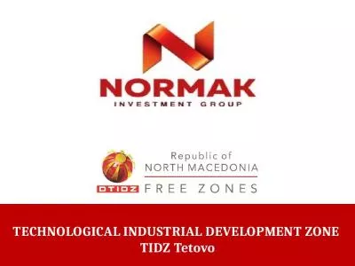 TECHNOLOGICAL INDUSTRIAL DEVELOPMENT ZONE  TIDZ Tetovo