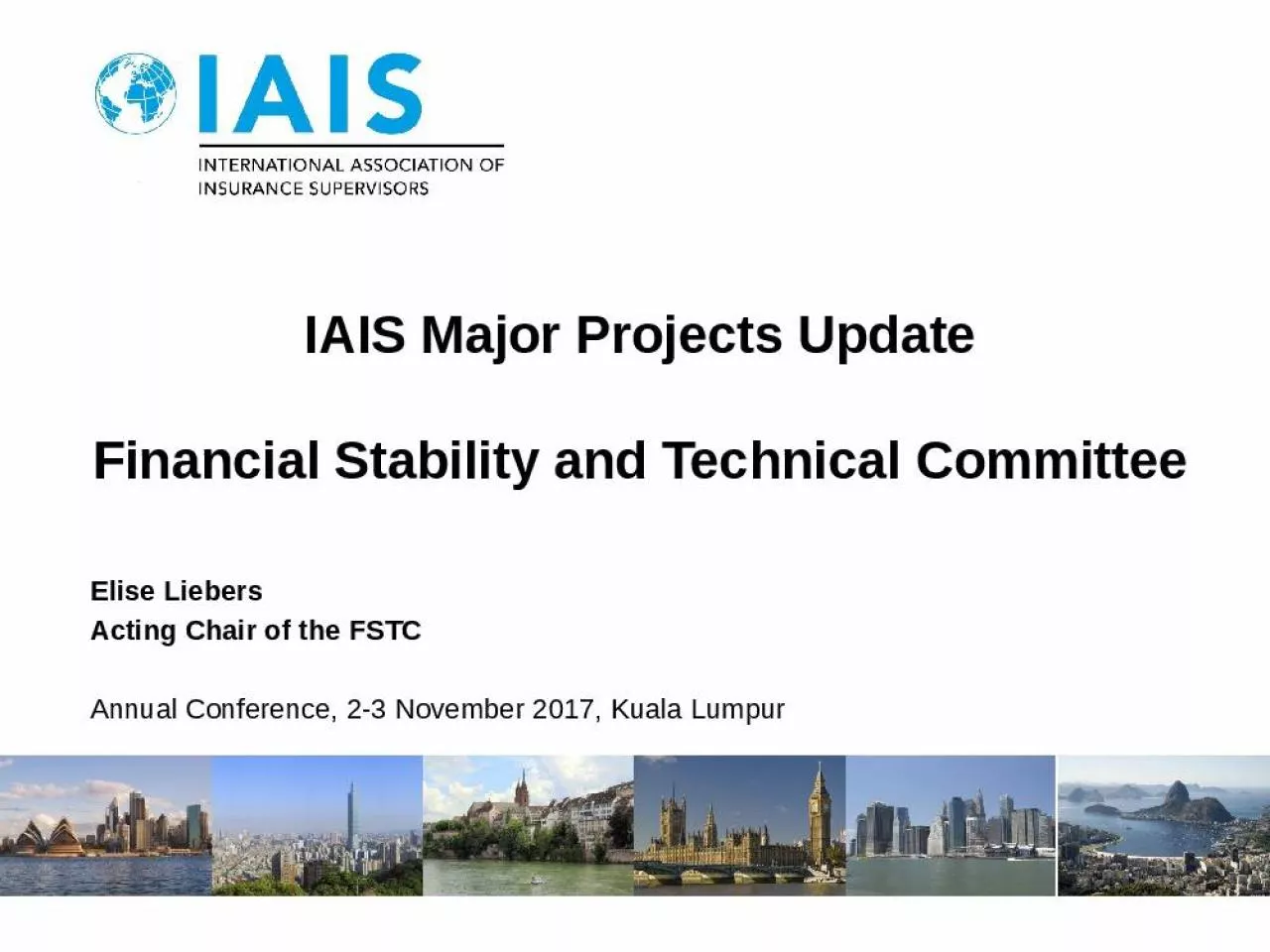 PPT-IAIS Major Projects Update Financial Stability and Technical Committee