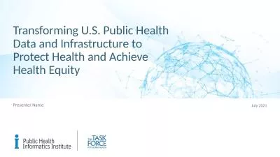 Transforming U.S. Public Health Data and Infrastructure to Protect Health and Achieve