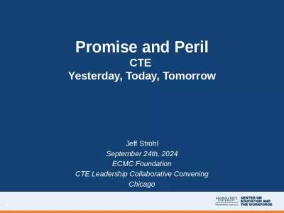 Promise and Peril CTE  Yesterday, Today, Tomorrow