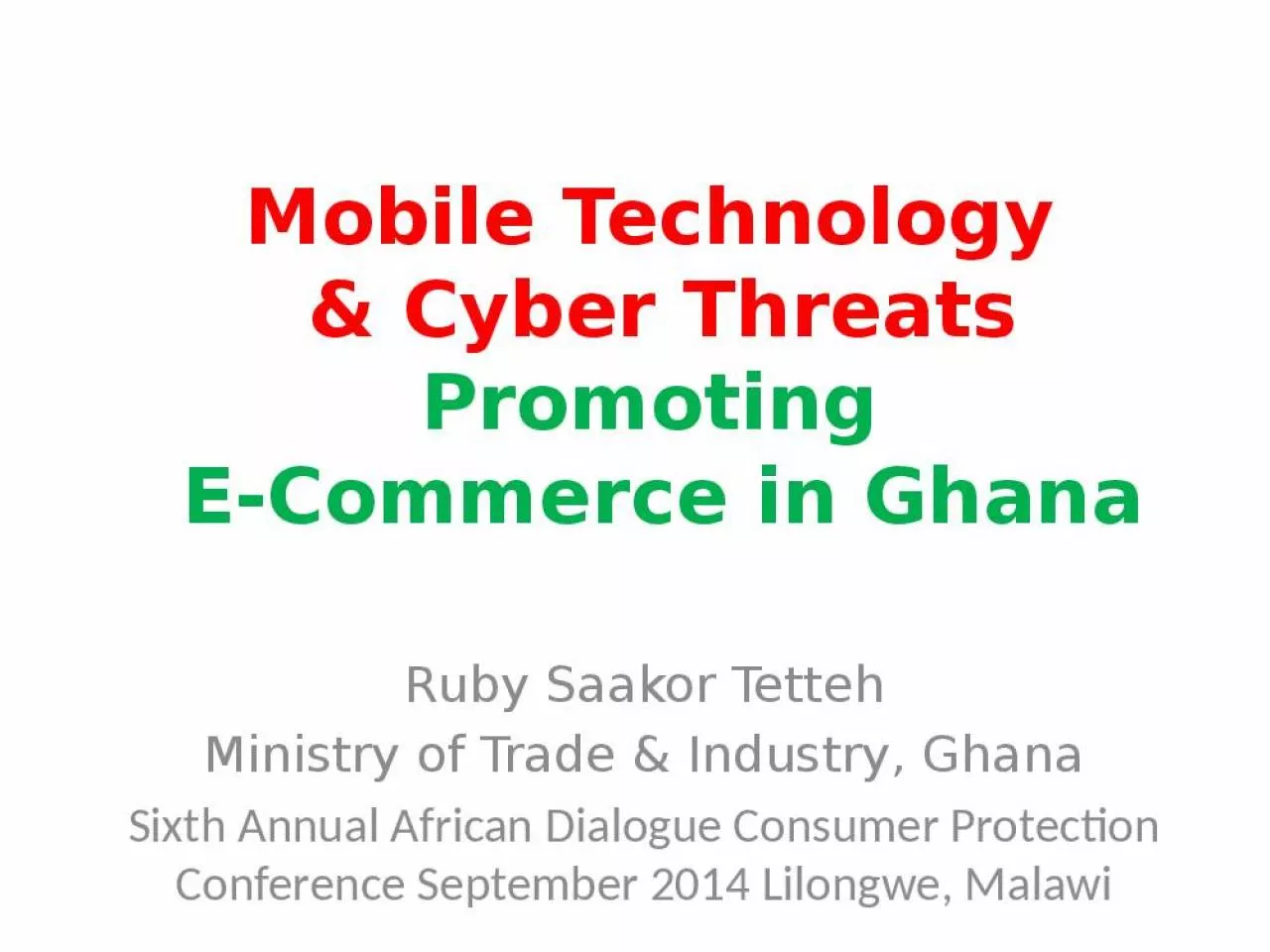 PPT-Mobile Technology & Cyber Threats Promoting E-Commerce in Ghana