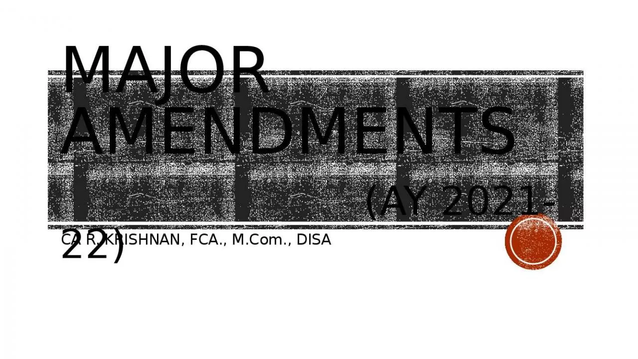 PPT-MAJOR AMENDMENTS (AY 2021-22)