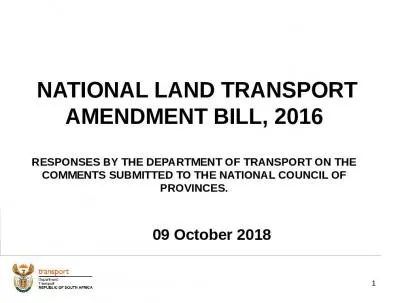 NATIONAL LAND TRANSPORT AMENDMENT BILL, 2016 RESPONSES BY THE DEPARTMENT OF TRANSPORT