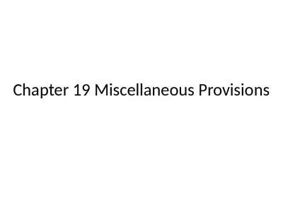 Chapter 19 Miscellaneous Provisions