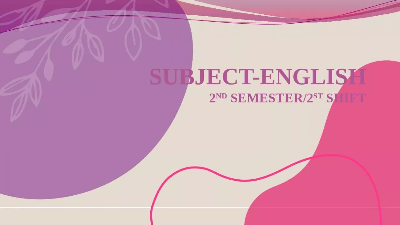 PPT-SUBJECT-ENGLISH 2ND SEMESTER/2ST SHIFT