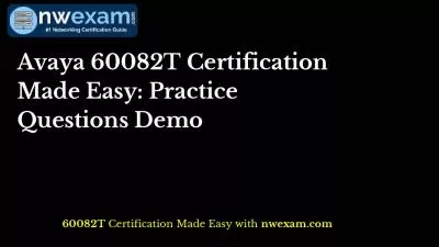 Avaya 60082T Certification Made Easy: Practice Questions Demo