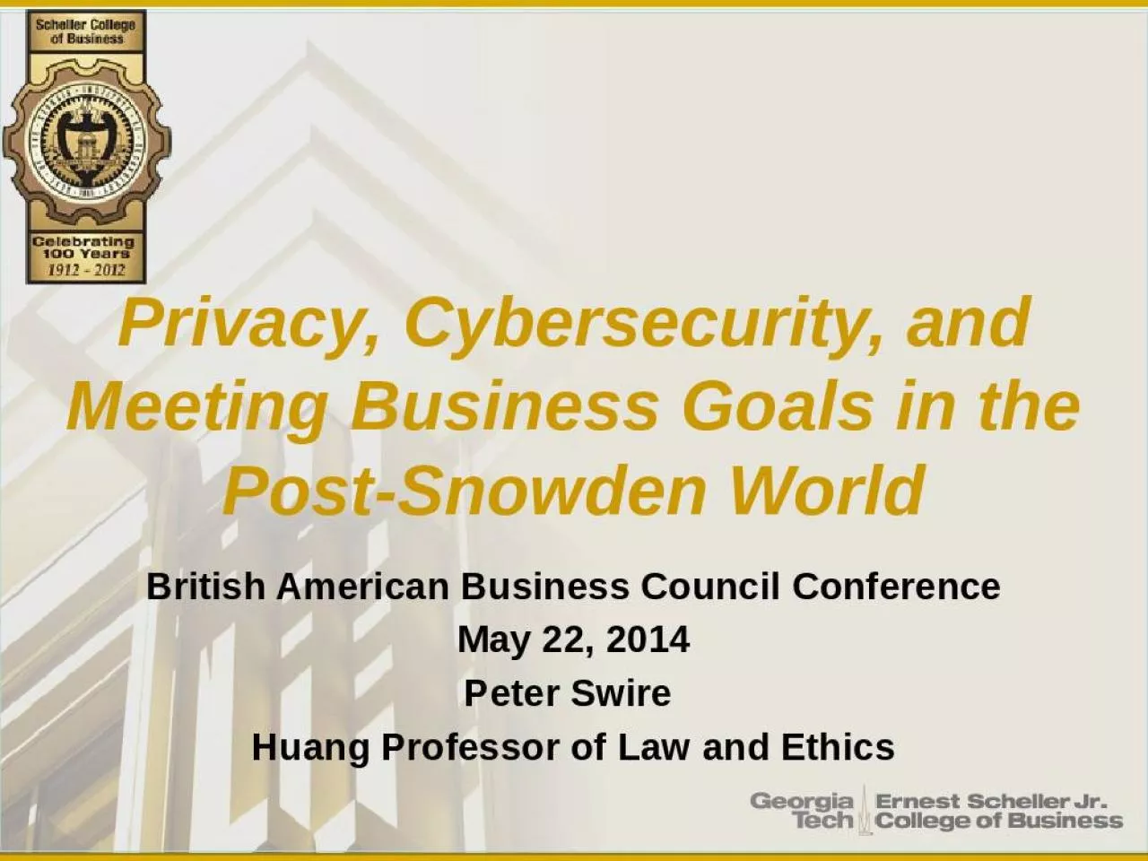 PPT-Privacy, Cybersecurity, and Meeting Business Goals in the Post-Snowden World