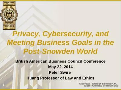 Privacy, Cybersecurity, and Meeting Business Goals in the Post-Snowden World