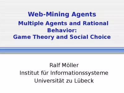 Web-Mining Agents  Multiple Agents and Rational Behavior: Game Theory and Social Choice