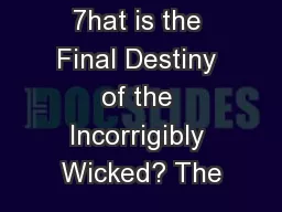 Volume Study 7hat is the Final Destiny of the Incorrigibly Wicked? The