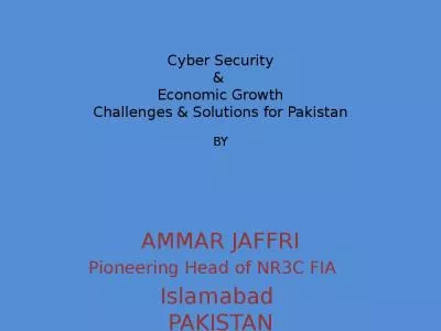 Cyber Security  &  Economic Growth Challenges & Solutions for Pakistan BY