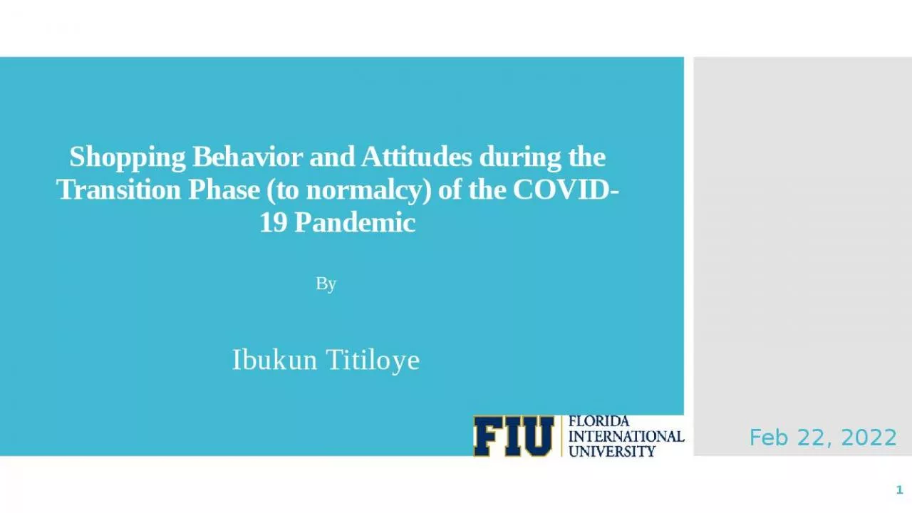 PPT-Shopping Behavior and Attitudes during the Transition Phase (to normalcy) of the COVID-19