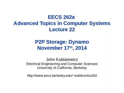 EECS 262a  Advanced Topics in Computer Systems Lecture 22 P2P Storage: Dynamo November 17th, 2014