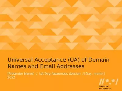 Universal Acceptance (UA) of Domain Names and Email Addresses