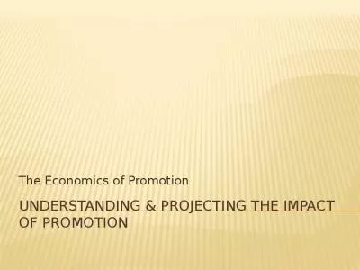 Understanding & Projecting the impact of promotion