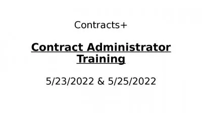 Contracts+ Contract Administrator Training 5/23/2022 & 5/25/2022