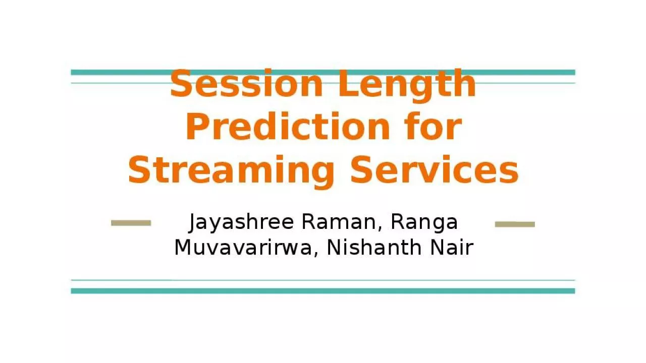 PPT-Session Length Prediction for Streaming Services