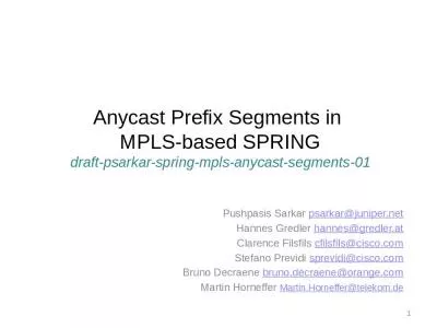 Anycast Prefix Segments in  MPLS-based SPRING draft-psarkar-spring-mpls-anycast-segments-01