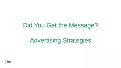 Did You Get the Message? Advertising Strategies