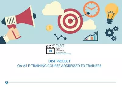 DIST PROJECT O6-A5 E-TRAINING COURSE ADDRESSED TO TRAINERS