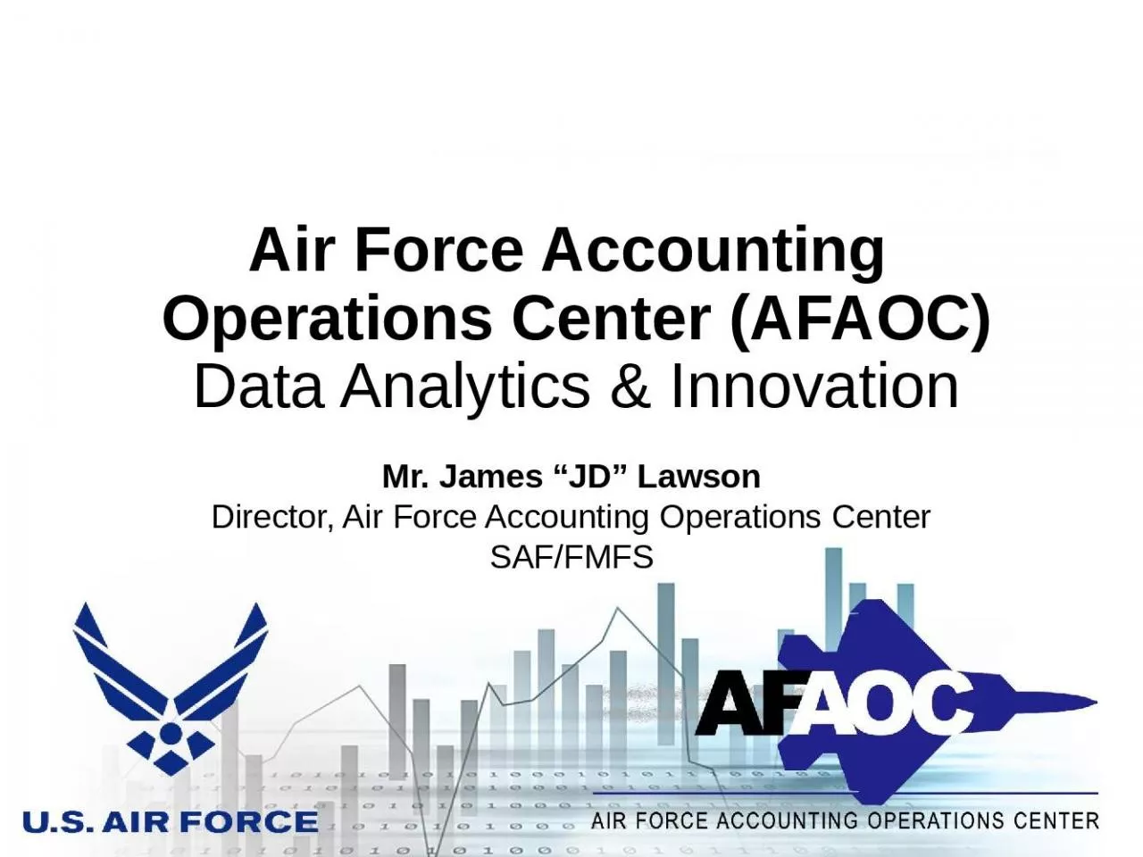 PPT-Air Force Accounting Operations Center (AFAOC) Data Analytics & Innovation