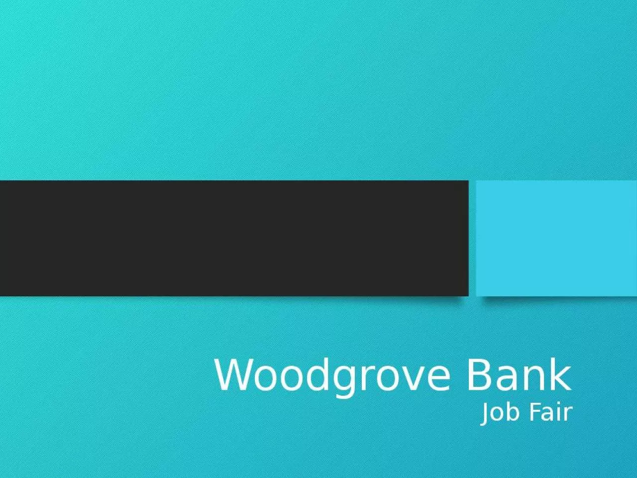 PPT-Woodgrove Bank Job Fair