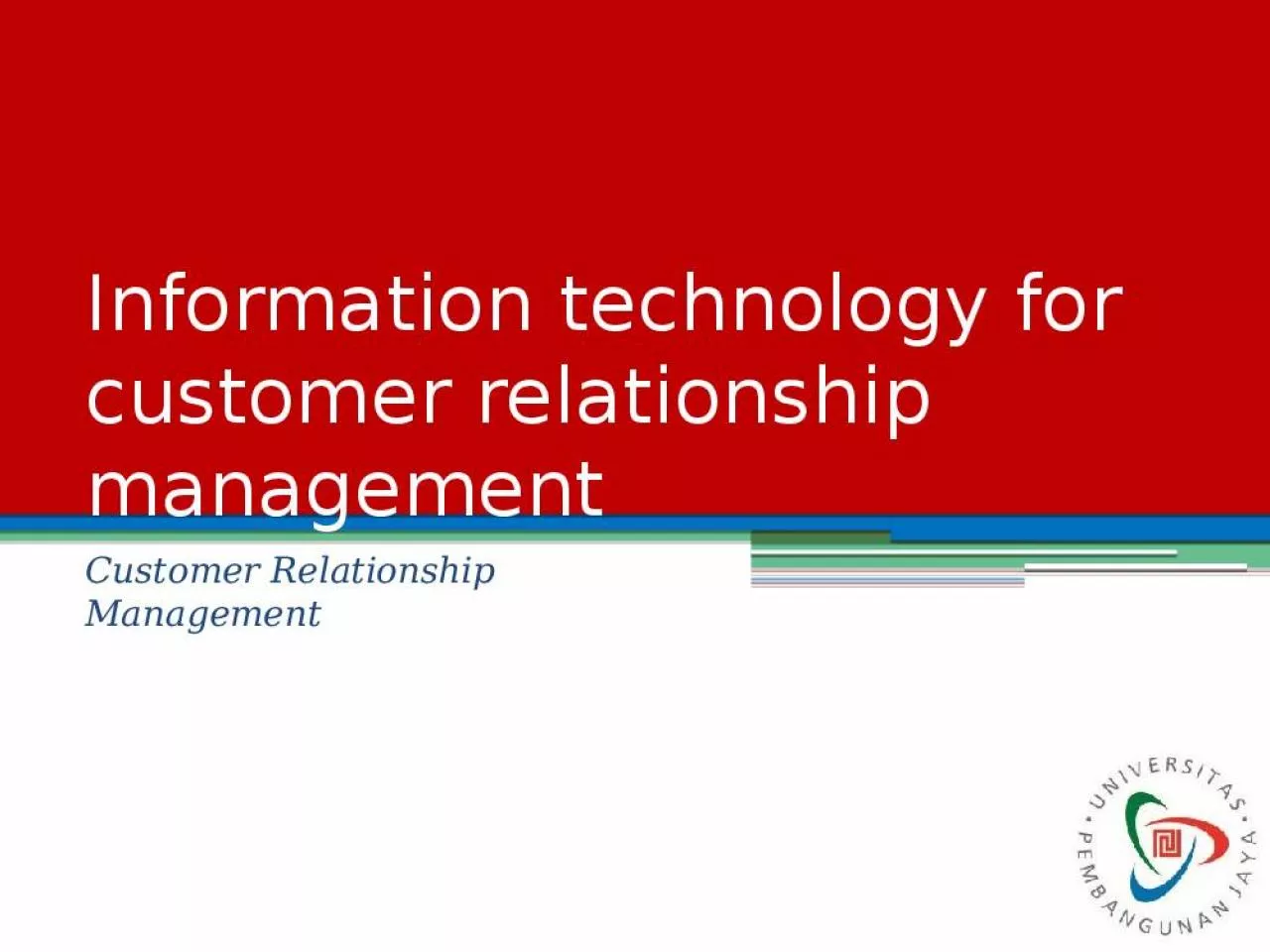 PPT-Information technology for customer relationship management