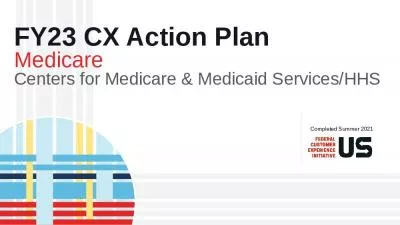 FY23 CX Action Plan Medicare Centers for Medicare & Medicaid Services/HHS