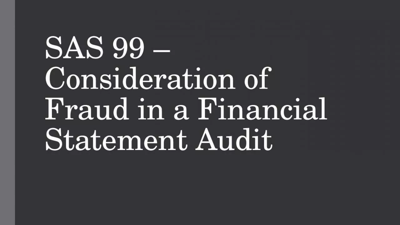 PPT-SAS 99 Consideration of Fraud in a Financial Statement Audit