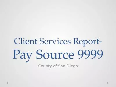 Client Services Report- Pay Source 9999