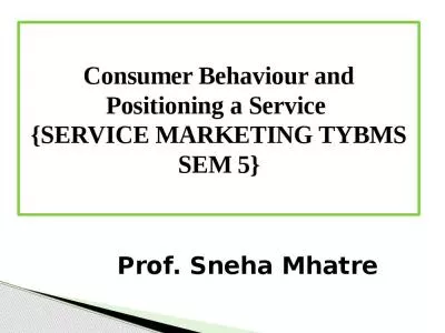 Consumer Behaviour and Positioning a Service  {SERVICE MARKETING TYBMS SEM 5}