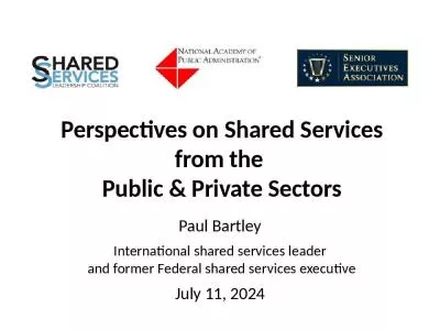 Perspectives on Shared Services from the  Public & Private Sectors