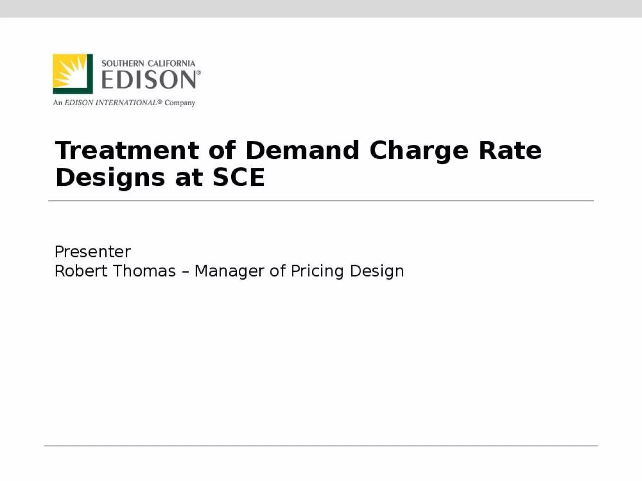 PPT-Treatment of Demand Charge Rate Designs at SCE