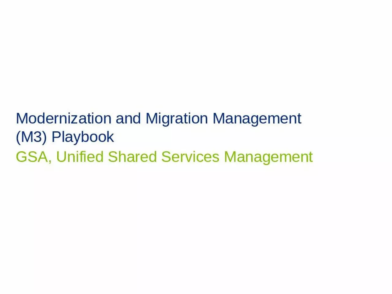 PPT-Modernization and Migration Management (M3) Playbook