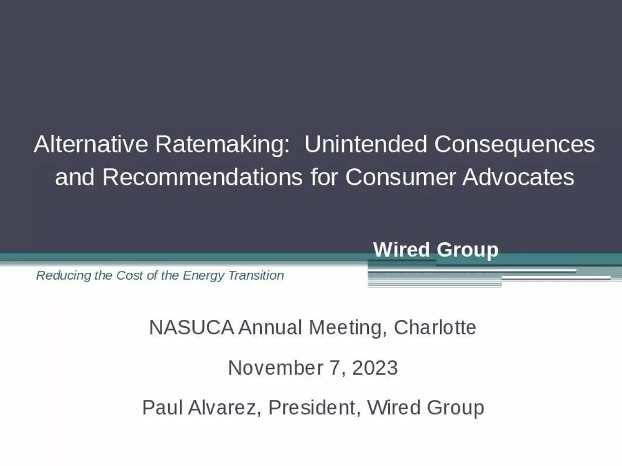 PPT-Alternative Ratemaking: Unintended Consequences and Recommendations for Consumer Advocates