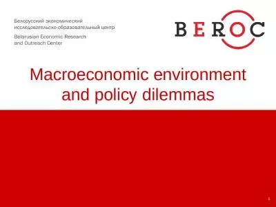 Macroeconomic environment and policy dilemmas