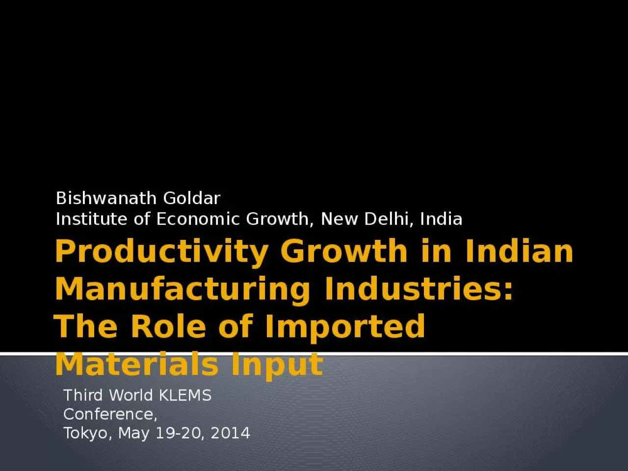 PPT-Productivity Growth in Indian Manufacturing Industries: The Role of Imported Materials