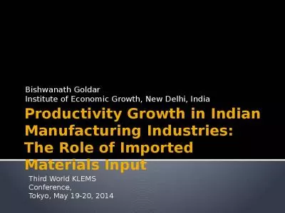 Productivity Growth in Indian Manufacturing Industries:  The Role of Imported Materials Input