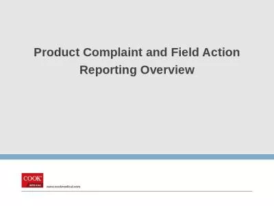 Product Complaint and Field Action Reporting Overview