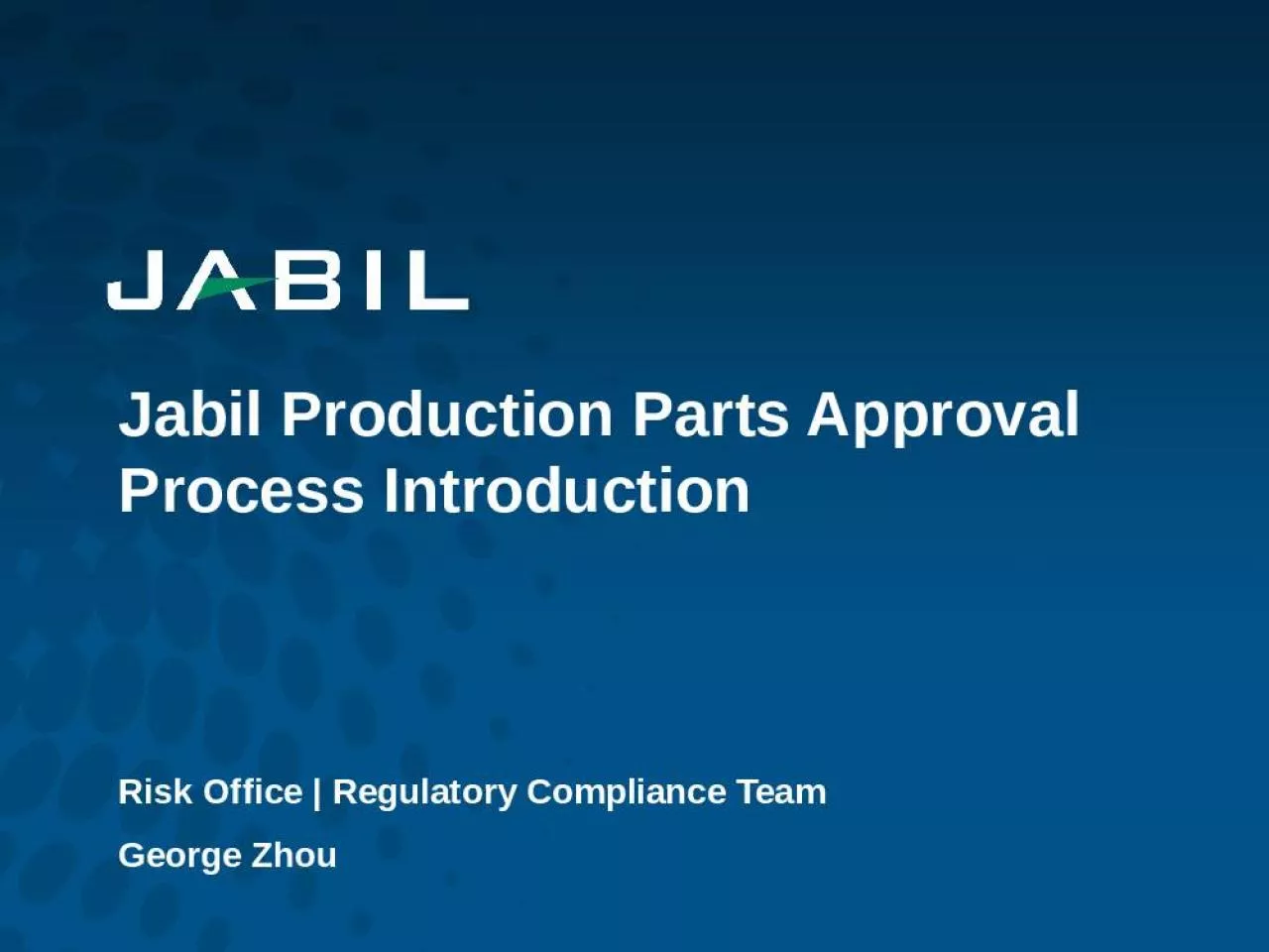 PPT-Jabil Production Parts Approval Process Introduction