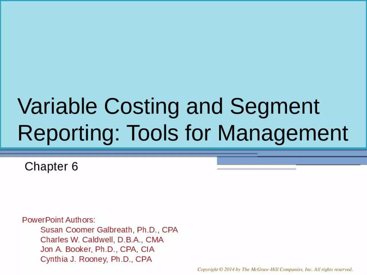 PPT-Variable Costing and Segment Reporting: Tools for Management