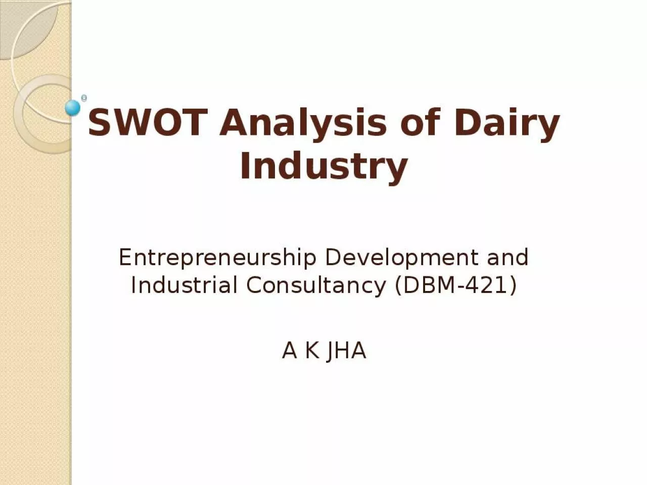 PPT-SWOT Analysis of Dairy Industry