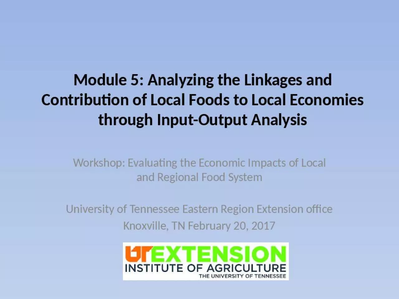 PPT-Module 5: Analyzing the Linkages and Contribution of Local Foods to Local Economies through