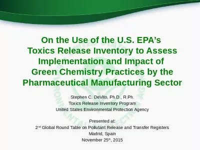 On the Use of the U.S. EPA s  Toxics Release Inventory to Assess Implementation and Impact of  Green Chemistry Practices by the Pharmaceutical Manufacturing Sector