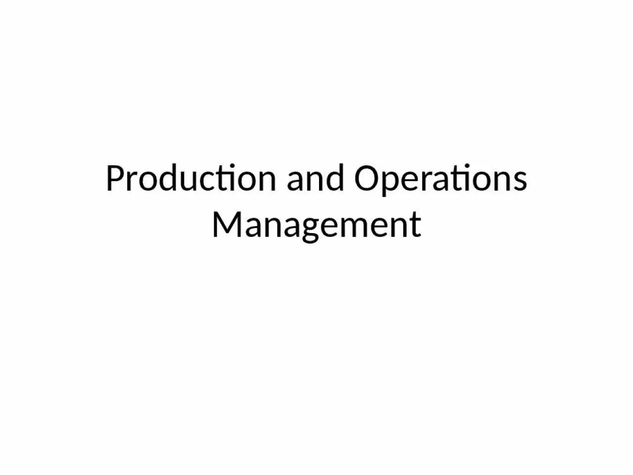 PPT-Production and Operations Management