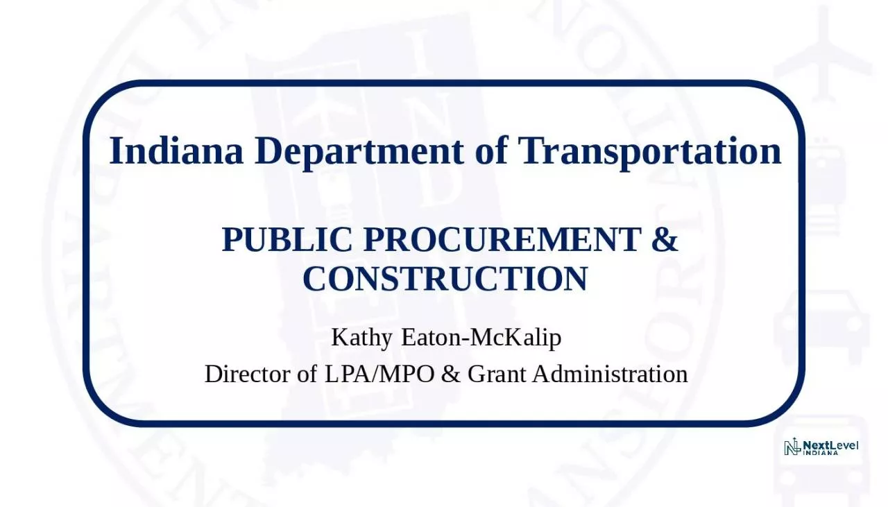 PPT-Indiana Department of Transportation PUBLIC PROCUREMENT & CONSTRUCTION