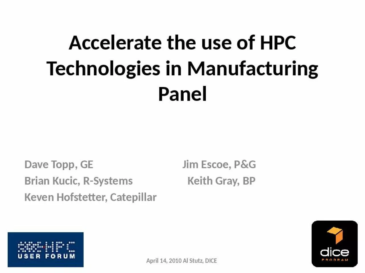 PPT-Accelerate the use of HPC Technologies in Manufacturing Panel